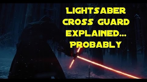 Lightsaber Cross Guard Explained Probably