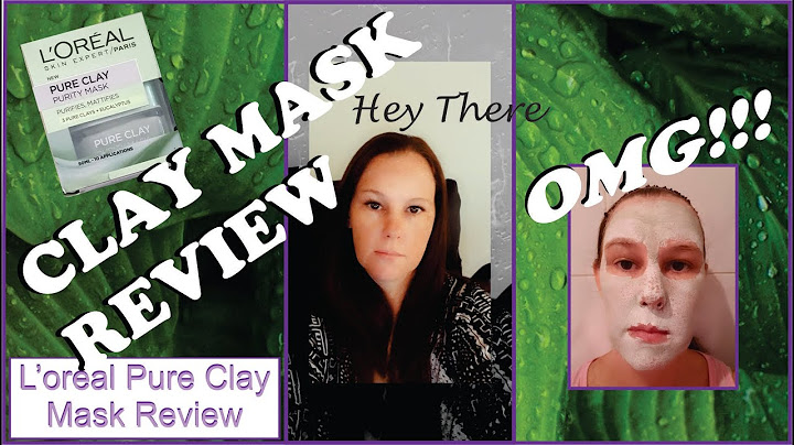 Loreal clay mask anti blemish review năm 2024