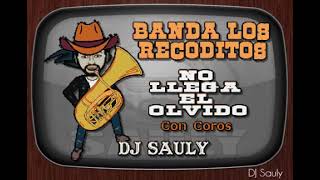 Banda Los Recoditos - No Llega El Olvido (Con Coros) Karaoke