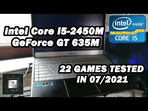 Intel Core i5-2450M  GeForce GT 635M  22 GAMES TESTED IN 07/2021 (10GB RAM)