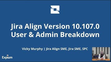Jira Align Version 10.107.0 User & Admin Breakdown
