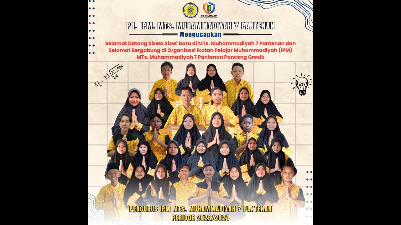 UCAPAN SELAMAT DATANG SISWA - SISWI BARU OLEH IPM MTs. MUHAMMADIYAH 7 PANTENAN