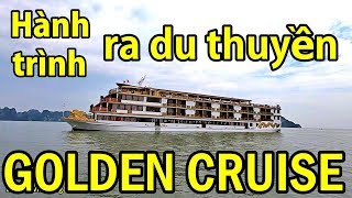 Hành Trình Từ Bến Tàu Tuần Châu Ra Du Thuyền Golden Cruise (Halong Bay #2) I Dzung Viet Vlog
