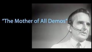 1968 “Mother of All Demos” by SRI’s Doug Engelbart and Team