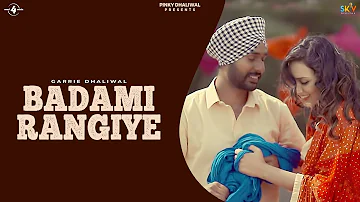 BADAMI RANGIYE (Full Video) || GARRIE DHALIWAL || New Punjabi Songs 2016