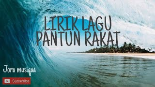 LIRIK LAGU PANTUN RAKAT-  GUSTY SENDA, KAPTHEN PURE K, KANZER PMC|  LIRIK UN