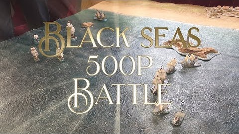 A Clash off the Spanish coast  500 Point Black Seas Engagement