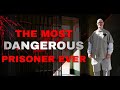 The Most Dangerous Prisoner Ever