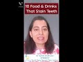 Food and Drink that stain your teeth
