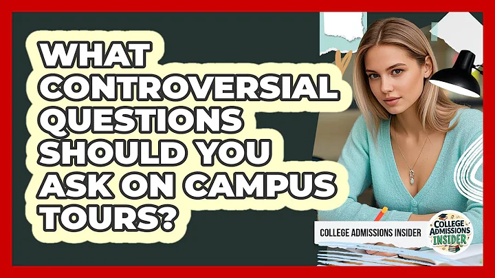 What Controversial Questions Should You Ask On Campus Tours? - College Admissions Insider