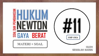 D#11 Cara menentukan Gaya Berat Benda - Soal dan Pembahasan  Dinamika Partikel