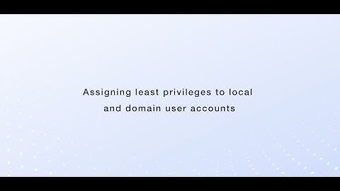 Assigning least privilege to local and domain accounts | ManageEngine PAM360