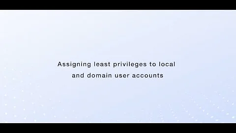 Assigning least privilege to local and domain accounts | ManageEngine PAM360