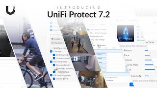 Introducing UniFi Protect 7.2