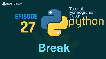 Belajar Python [Dasar] - 27 - Break