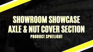 Axle Cover & Nut Cover Showroom Showcase | Product Spotlight