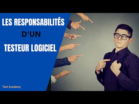 Les responsabilités d'un testeur logiciel