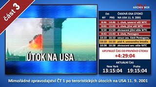 Útoky 11. září 2001 - Mimořádné zpravodajství ČT, kompletní, nekrácené (část 3/14)