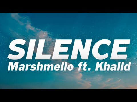 Marshmello - Silence Ft. Khalid