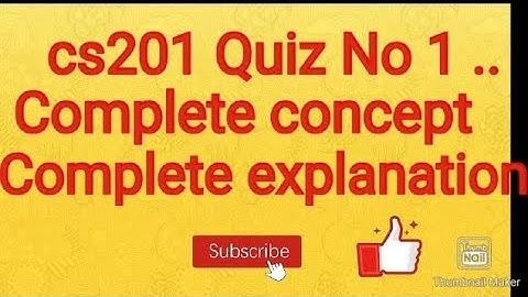 cs201 quiz No 1. preparation  Complete concept..