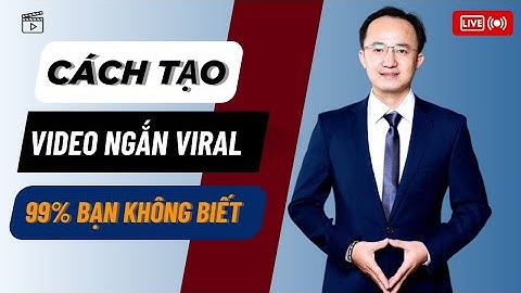Cách tạo video ngắn viral mà 99% “creator thành công không muốn cho bạn biết!