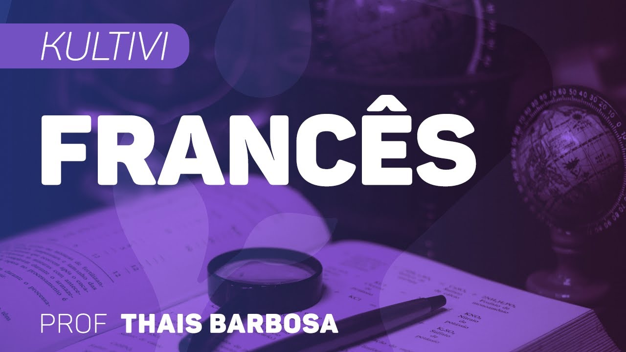 Francês | Kultivi - L'adjectif Possessif et Les Prépositions | CURSO GRATUITO COMPLETO