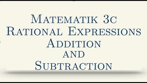 Matematik 3c, Rational Expressions, Addition and Subtraction