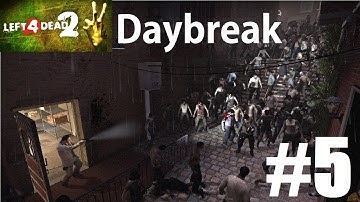 Left 4 Dead 2 - Daybreak - Part 5 - Let