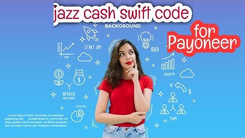 jazz cash Swift code for Payoneer account