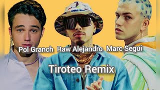Marc Segui x Raw Alejandro X Pol Granch - Tiroteo Remix