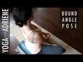 Bound Angle  Pose - Yoga With Adriene