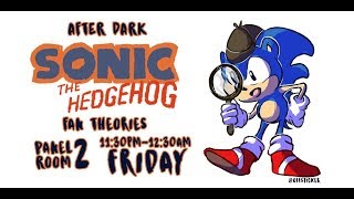 AFTER DARK SONIC THE HEDGEHOG FAN THEORIES PANEL (Magwest 2017)