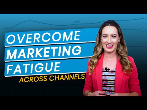 Overcome Marketing Fatigue Across Channels