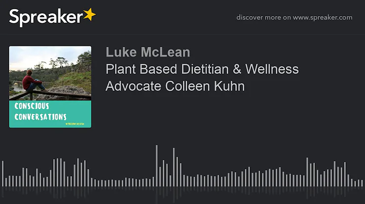 Plant Based Dietitian & Wellness Advocate Colleen ...
