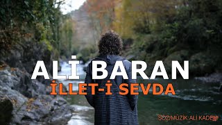 Ali Baran  - İLLET-İ  SEVDA (OfficialVideo)  2020 Resimi