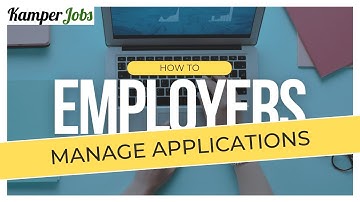 HOW TO: Manage Job Applications on Kamper Jobs