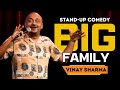 Big family  standup comedy by vinay sharma