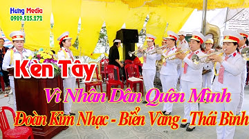 Kèn Tây - Vì Nhân Dân Quên mình  | Đoàn Kim Nhạc Biển Vàng Thái Bình|  Hưng Media
