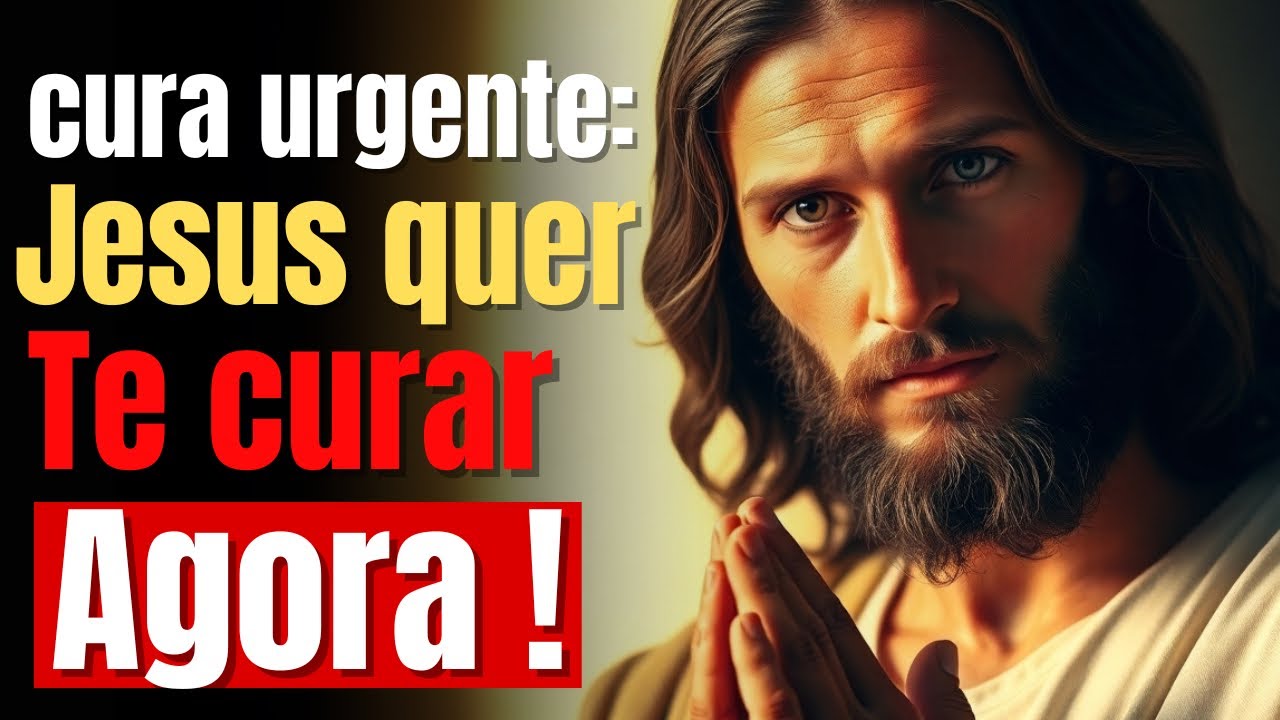 Oração de Cura Urgente – Jesus Cristo Vai Tocar na Sua Vida Hoje