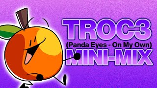 Panda Eyes - On My Own (Orager's TROC 3 Intro) [MINI-MIX]