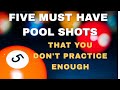 FIVE SHOTS YOU DON'T PRACTICE ENOUGH ~ Must have pool shots ep. 27 ~ 8 Ball / 9 Ball (Pool Lessons)