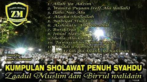 KUMPULAN  SHOLAWAT ZAADUL MUSLIM Penuh KESYAHDUAN dan MAKNA