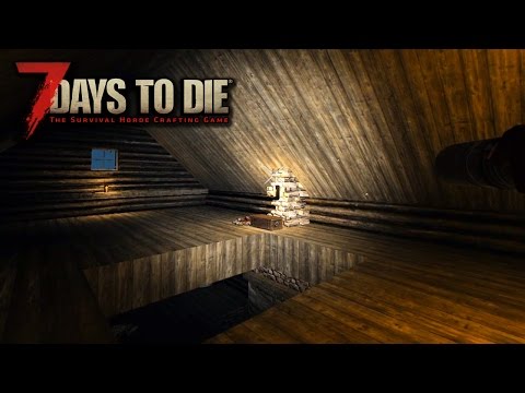 Видео: 7 Days To Die Alpha15 #3 - СТРОИМ ЧЕРДАК!