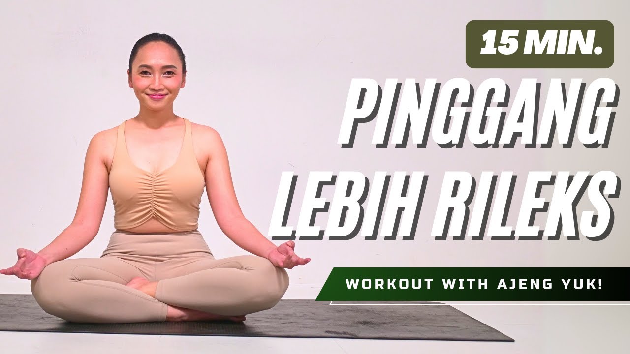 Punggung dan Pinggang Lebih Rileks! | 15 Menit Olahraga Ringan Dirumah