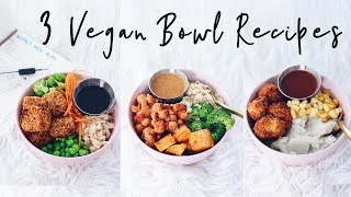 Today we are making 3 easy vegan bowl recipes and I