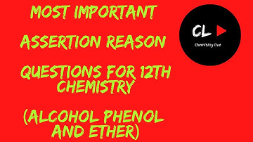 Most Important Assertion and Reason Class 12 Chemistry | Alcohol Phenol  Ether | CBSE  | Pawan Sir