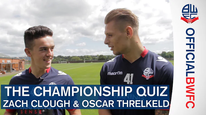 THE CHAMPIONSHIP QUIZ | Zach Clough & Oscar Threlk...