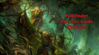 Pathfinder Ancestry Guide: The Elves