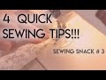 Sewing Snack # 3!  Four Quick Sewing Tips. Includes a product Comparison!