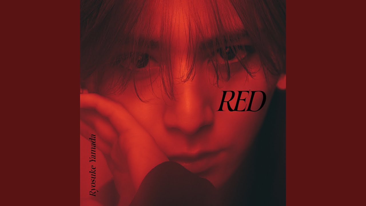 邦楽 RyosukeYamada RED Ryosuke Yamada Shows a New Side of Himself in “RED” MV